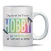 TAZZA OGNUNO HA IL SUO HOBBY x 1 Pz. V.9,50 ART.TTB11 [MARPIMAR357]